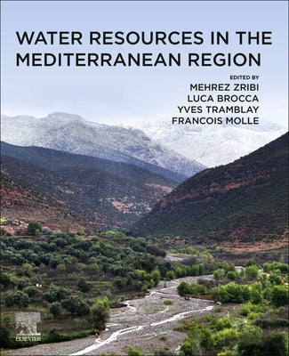 Water Resources in the Mediterranean Region by Zribi, Mehrez