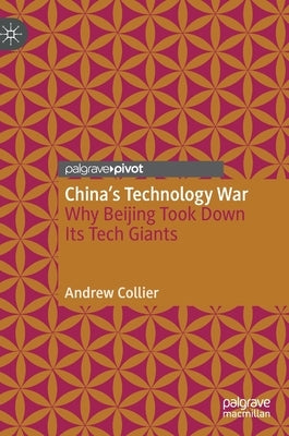 China's Technology War: Why Beijing Took Down Its Tech Giants by Cyberport