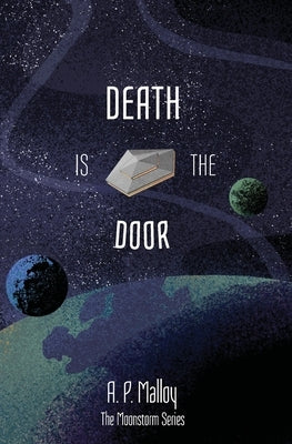 Death is the Door by Malloy, A. P.