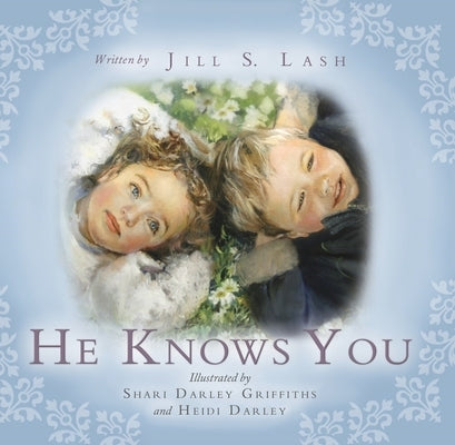 He Knows You by Lash, Jill