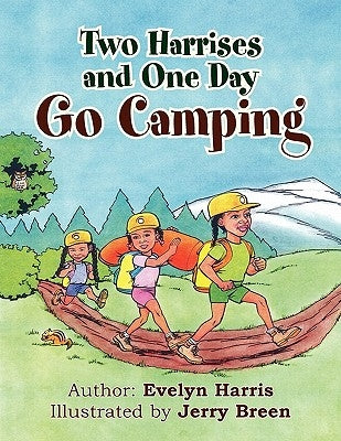 Two Harrises and One Day Go Camping by Harris, Evelyn