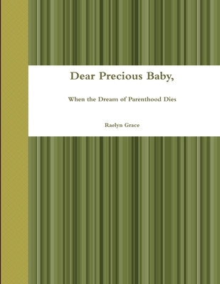 Dear Precious Baby, by Grace, Raelyn
