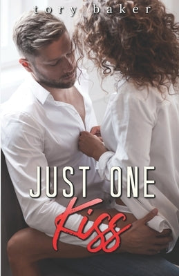 Just One Kiss by Baker, Tory