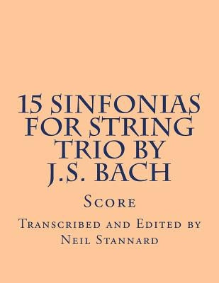 15 Sinfonias for String Trio by J.S. Bach by Stannard, Neil