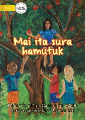 Four Fingers, Just One Thumb (Tetun edition) - Mai ita sura hamutuk by Webb, Cassandra