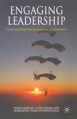 Engaging Leadership: Three Agendas for Sustaining Achievement by Marlier, D.