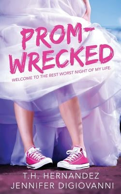 Prom-Wrecked by Digiovanni, Jennifer