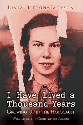 I Have Lived a Thousand Years: Growing Up in the Holocaust by Bitton-Jackson, Livia