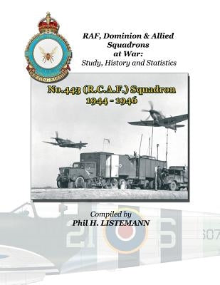 No. 443 (RCAF) Squadron 1944-1946 by Listemann, Phil H.