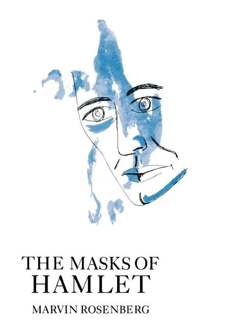 The Masks of Hamlet by Rosenberg, Marvin