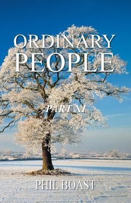 Ordinary People: Part Xi by Boast, Phil