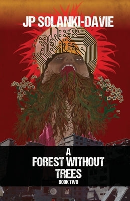 A Forest Without Trees - Book 2 by Solanki-Davie, Jp