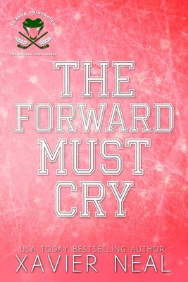 The Forward Must Cry: A New Adult Romantic Comedy by Neal, Xavier