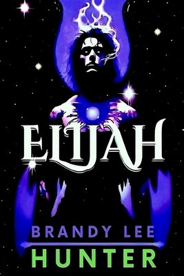 Elijah by Hunter, Brandy Lee