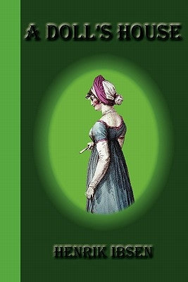 A Doll's House by Ibsen, Henrik