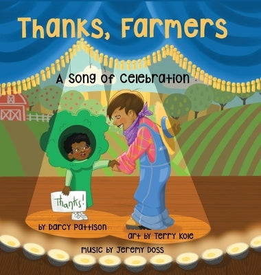 Thanks, Farmers: A Song of Celebration by Pattison, Darcy