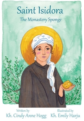 St. Isidora - The Monastery Sponge by Hogg, Kh Cindy Anne