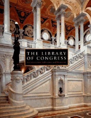The Library of Congress: The Art and Architecture of the Thomas Jefferson Building by Cole, John Y.