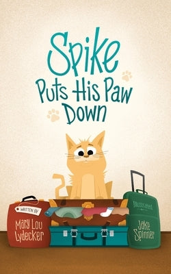 Spike Puts His Paw Down by Spinner, Jake