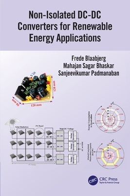 Non-Isolated DC-DC Converters for Renewable Energy Applications by Blaabjerg, Frede