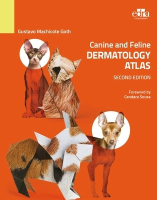 Canine and Feline Derm Atlas (C) / Goth by Machicote Goth, Gustavo