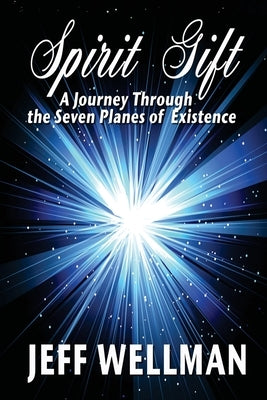 Spirit Gift by Wellman, Jeffrey A.