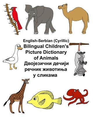 English-Serbian (Cyrillic) Bilingual Children's Picture Dictionary of Animals by Carlson, Kevin