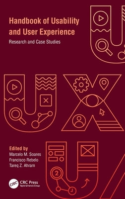 Handbook of Usability and User-Experience: Research and Case Studies by Soares, Marcelo M.