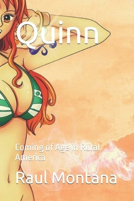 Quinn: Coming of Age in Rural America by Montana, Raul