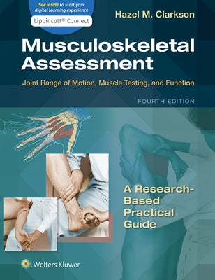 Musculoskeletal Assessment: Joint Range of Motion, Muscle Testing, and Function 4e Lippincott Connect Print Book and Digital Access Card Package by Clarkson, Hazel
