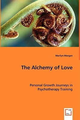 The Alchemy of Love by Morgan, Marilyn