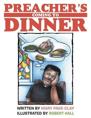 Preacher's Coming to Dinner by Page-Clay, Mary
