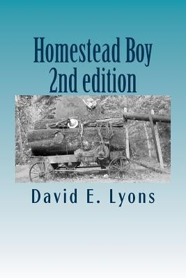 Homestead Boy: My View From The Top Of Short Legs by Lyons, David E.