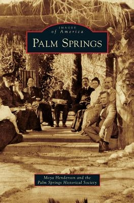Palm Springs by Henderson, Moya