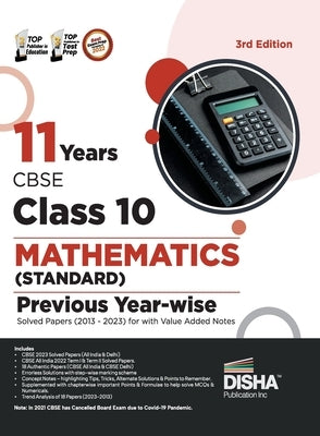 11 Years CBSE Class 10 Mathematics (Standard) Previous Year-wise Solved Papers (2013 - 2023) with Value Added Notes 3rd Edition Previous Year Question by Disha Experts