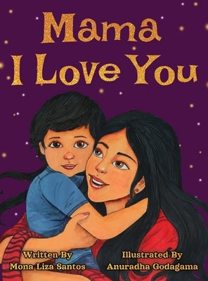 Mama I Love You by Santos, Mona Liza