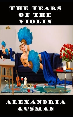 Tears of the Violin by Ausman, Jon M.