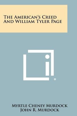 The American's Creed and William Tyler Page by Murdock, Myrtle Cheney