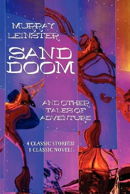 Sand Doom and Other Tales of Adventure by Leinster, Murray