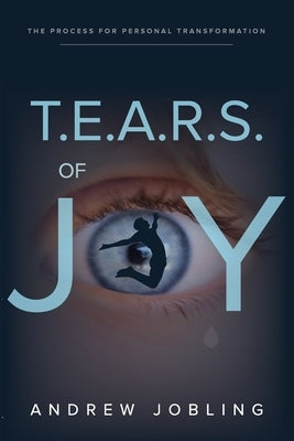 T.E.A.R.S. Of Joy by Jobling, Andrew