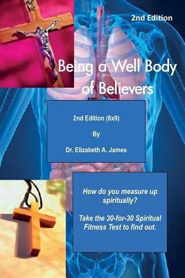 Being a Well Body of Believers, 2nd Edition (6x9) by James, Elizabeth a.