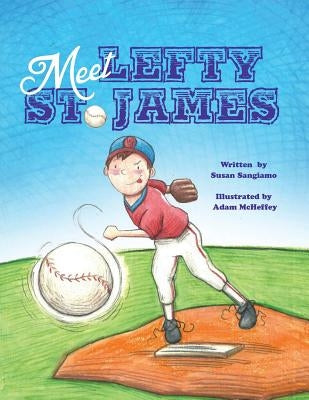 Meet Lefty St. James by McHeffey, Adam