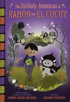The Unlikely Aventuras of Ram?n and El Cucuy: An Illustrated Chapter Book by Barba Higuera, Donna