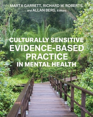 Culturally Sensitive Evidence-Based Practice in Mental Health by Garrett, Marta