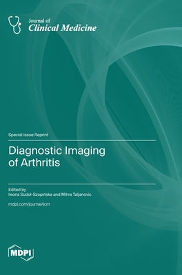 Diagnostic Imaging of Arthritis by Sudol-Szopińska, Iwona