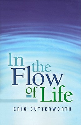 In the Flow of Life by Butterworth, Eric