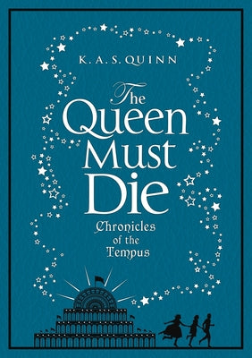 The Queen Must Die by Quinn, K. a. S.