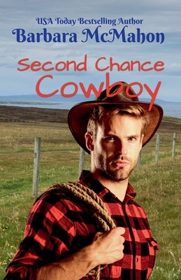 Second Chance Cowboy by McMahon, Barbara