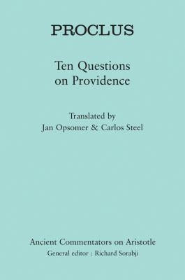 Proclus: Ten Problems Concerning Providence by Sorabji, Richard