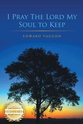 I Pray the Lord My Soul to Keep by Vaugn, Edward